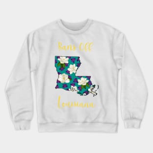 Bans Off Louisiana Crewneck Sweatshirt